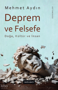 Deprem ve Felsefe;Doğa, Kültür ve İnsan