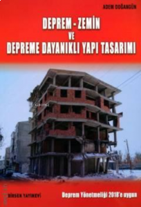 Deprem–Zemin ve Depreme Dayanıklı Yapı Tasarımı