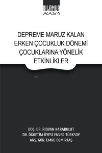 Depreme Maruz Kalan Erken Çocukluk Dönemi Çocuklarına Yönelik Etkinlikler
