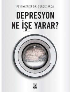 Depresyon Ne İşe Yarar?