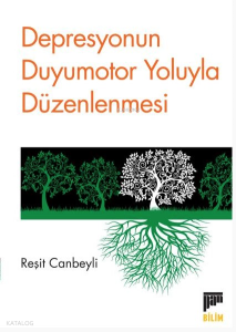 Depresyonun Duyumotor Yoluyla Düzenlenmesi
