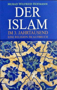 Der Islam Im 3. Jahrtausend Eine Religion Im Aufbruch; (3. Binyılda Yükselen Din İslâm - Almanca)