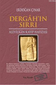 Dergâhın Sırrı; Aleviliğin Kayıp Hafızası