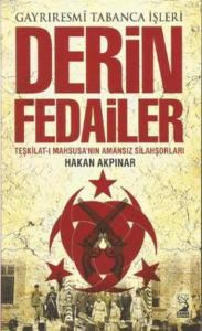 Derin Fedailer; Gayriresmi Tabanca İşleri