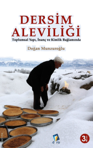 Dersim Aleviliği;Toplumsal Yapı, İnanç ve Kimlik Bağlamında