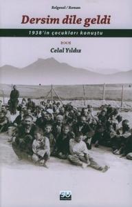Dersim Dile Geldi; 1938'in Çocukları Konuştu