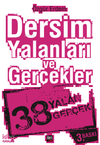 Dersim Yalanları ve Gerçekler