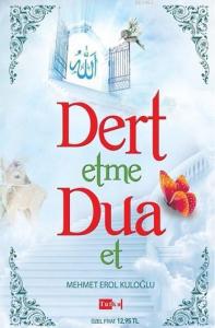 Dert Etme Dua Et