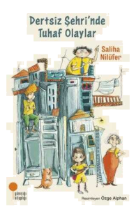 Dertsiz Şehri'nde Tuhaf Olaylar