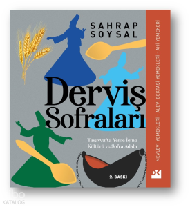 Derviş Sofraları;Tasavvufta Yeme İçme Kültürü ve Sofra Adabı