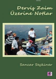Derviş Zaim Üzerine Notlar