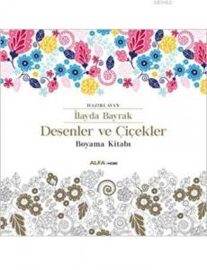 Desenler ve Çiçekler; Boyama Kitabı