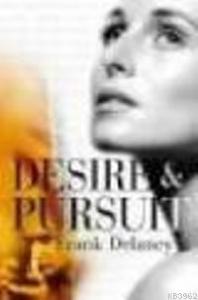 Desire and Pursuit