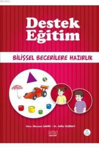 Destek Eğitim; Bilişsel Becerilere Hazırlık