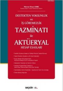 Destekten Yoksunluk ve İş Göremezlik  Tazminatı ile Aktüeryal Hesap Esasları
