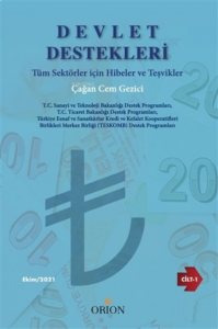 Devlet Destekleri Cilt-1;Tüm Sektörler için Hibeler ve Teşvikler