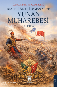 Devlet-i Âliye-i Osmaniye ve Yunan Muharebesi 1314 - 1897