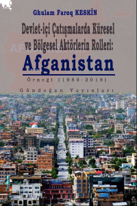 Devlet-İçi Çatışmalarda Küresel Ve Bölgesel Aktörlerin Rolleri: Afganistan Örneği