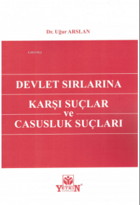 Devlet Sırlarına Karşı Suçlar ve Casusluk Suçları