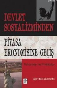 Devlet Sosyalizminden Piyasa Ekonomisine Geçiş