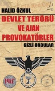 Devlet Terörü ve Ajan Provokatörler; Gizli Ordular
