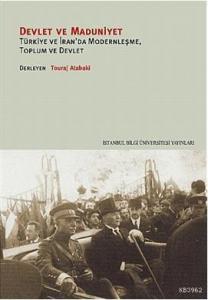 Devlet ve Maduniyet; Türkiye ve İranda Modernleşme,  Toplum ve Devlet