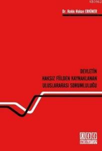 Devletin Haksız Fiilden Kaynaklanan Uluslararası Sorumluluğu