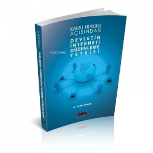 Devletin İnterneti Düzenleme Yetkisi