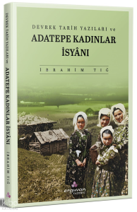 Devrek Tarih Yazıları ve Adatepe Kadınlar İsyanı