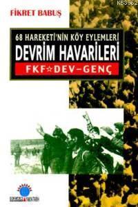Devrim Havarileri; 68 Hareketi´nin Köy Eylemleri