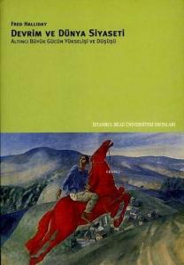 Devrim ve Dünya Siyaseti; Altıncı Büyük Gücün Yükselişi ve Düşüşü