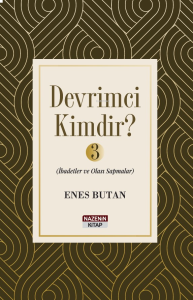 Devrimci Kimdir 3 ;İbadetler ve Olası Sapmalar