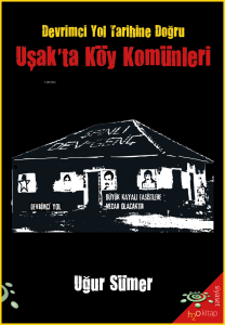 Devrimci Yol Tarihine Doğru;Uşak’ta Köy Komünleri