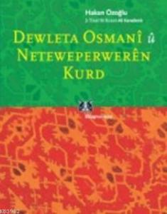 Dewleta Osmanî û Netewepperweren Kurd