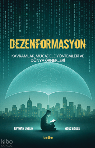 Dezenformasyon;Kavramlar, Mücadele Yöntemleri ve Dünya Örnekleri