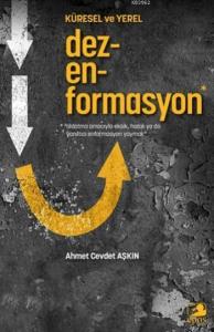 Dezenformasyon; Küresel ve Yerel