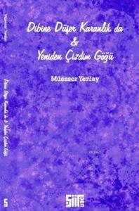 Dibine Düşer Karanlık da & Yeniden Çizdim Göğü