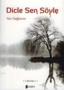 Dicle Sen Söyle