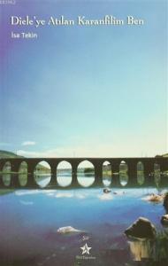 Dicle'ye Atılan Karanfilim Ben