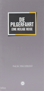 Die Pilgerfahrt Eine Heilige Reise (Bir Mübarek Sefer Hac)
