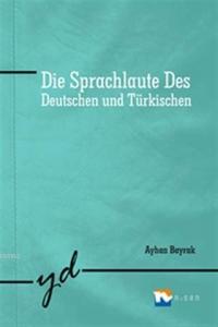 Die Sprachlaute Des; Deutschhen und Türkischen