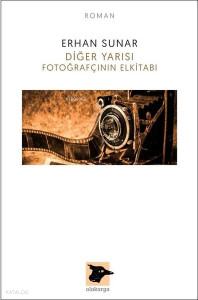 Diğer Yarısı Fotoğrafçının Elkitabı