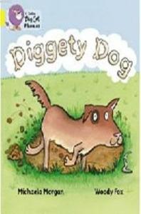 Diggety Dog (Big Cat Phonics-3 Yellow)