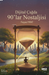 Dijital Çağda 90’lar Nostaljisi