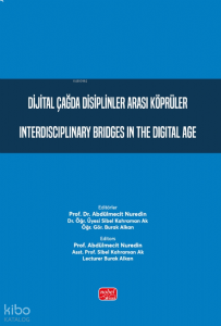 Dijital Çağda Disiplinler Arası Köprüler - Interdisciplinary Bridges in the Digital Age