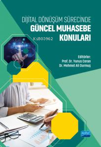 Dijital Dönüşüm Sürecinde Güncel Muhasebe Konuları