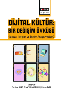 Dijital Kültür: Bir Değişim Öyküsü (Medya İletişim ve Eğitim Araştırmaları)