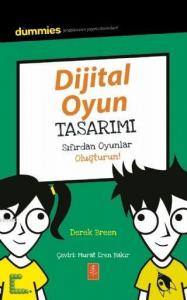Dijital Oyun Tasarımı - Dummies Junior - Designing Digital Games for Dummies