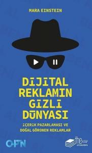 Dijital Reklamın Gizli Dünyası; İçerik Pazarlaması ve Doğal Görünen Reklamlar