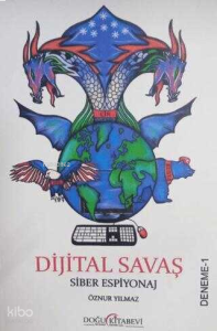 Dijital Savaş Siber Espiyonaj